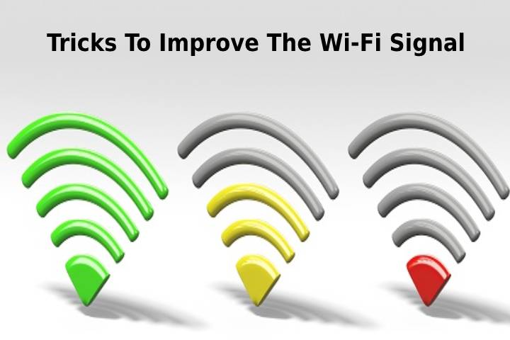 Tricks To Improve The Wi-Fi Signal In Your Home